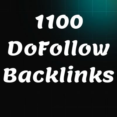 1100 DoFollow Backlinks 1100 DoFollow Backlinks